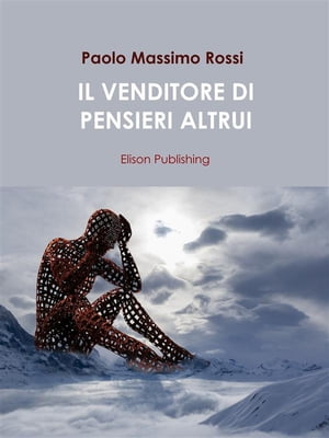 Il venditore di pensieri altrui【電子書籍】[ Paolo