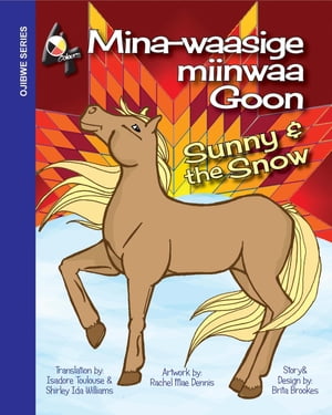 Sunny and the Snow Min-waasige miinwaa Goon【電子書籍】[ Brita V Brookes ]