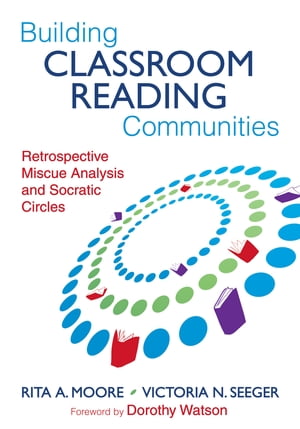 Building Classroom Reading Communities Retrospective Miscue Analysis and Socratic Circles