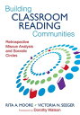 Building Classroom Reading Communities Retrospective Miscue Analysis and Socratic Circles