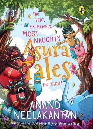 The Very, Extremely, Most Naughty Asura Tales for Kids!