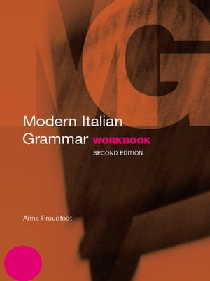 Modern Italian Grammar Workbook【電子書籍】 Anna Proudfoot