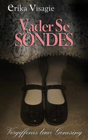 Vader se Sondes【電子書籍】[ Erika Visagie ]