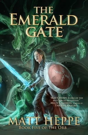 The Emerald Gate【電子書籍】[ Matt Heppe ]
