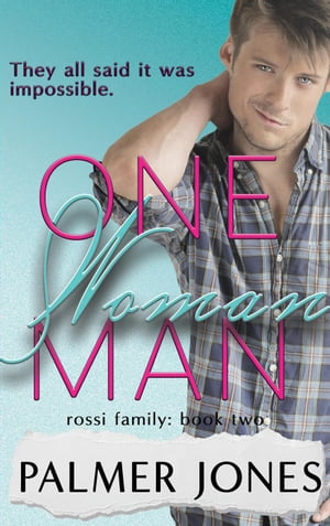One Woman Man Rossi Family, #2Żҽҡ[ Palmer Jones ]
