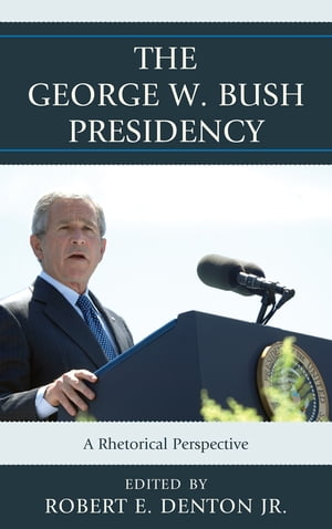 ŷKoboŻҽҥȥ㤨The George W. Bush Presidency A Rhetorical PerspectiveŻҽҡ[ Matthew T. Althouse ]פβǤʤ12,926ߤˤʤޤ