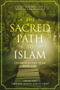 The Sacred Path to Islam【電子書籍】 The Sincere Seeker