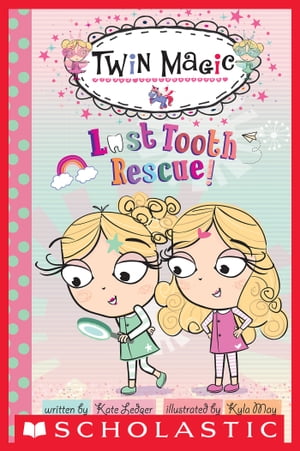 Scholastic Reader Level 2: Twin Magic #1: Lost Tooth Rescue!