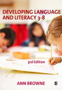 Developing Language and Literacy 3-8【電子書籍】[ Ann C Browne ]