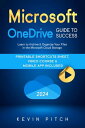 ŷKoboŻҽҥȥ㤨Microsoft OneDrive Guide to Success: Streamlining Your Workflow and Data Management with the MS Cloud Storage Career Elevator, #7Żҽҡ[ Kevin Pitch ]פβǤʤ1,600ߤˤʤޤ