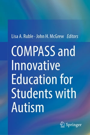 COMPASS and Innovative Education for Students with Autism【電子書籍】