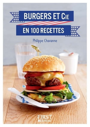 ŷKoboŻҽҥȥ㤨Petit Livre de - Burgers et Cie en 100 recettesŻҽҡ[ Philippe Chavanne ]פβǤʤ275ߤˤʤޤ