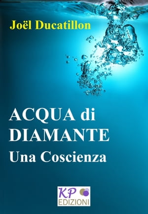 Acqua Di Diamante.Una Coscienza