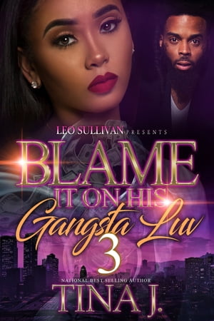 Blame It On His Gangsta Luv 3Żҽҡ[ Tina J ]