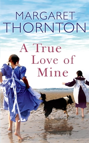 A True Love of Mine【電子書籍】[ Margaret Thornton ]