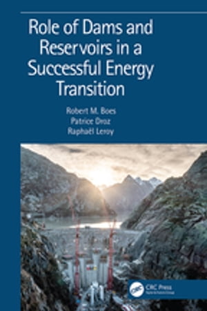 Role of Dams and Reservoirs in a Successful Energy Transition