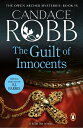 The Guilt of Innocents (The Owen Archer Mysteries: book IX): a captivating Medieval mystery guaranteed to have you hooked…【電子書籍】 Candace Robb