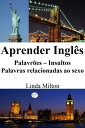 ŷKoboŻҽҥȥ㤨Aprender Ingl?s: Palavr?es ? Insultos ? Palavras relacionadas ao sexoŻҽҡ[ Linda Milton ]פβǤʤ99ߤˤʤޤ