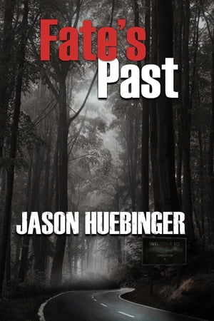 Fate's PastŻҽҡ[ Jason Huebinger ]