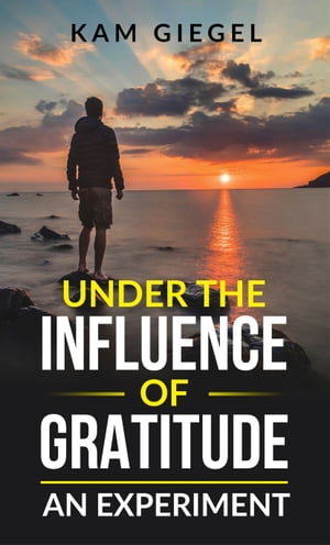 Under the Influence of Gratitude