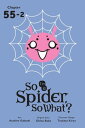 So I'm a Spider,...