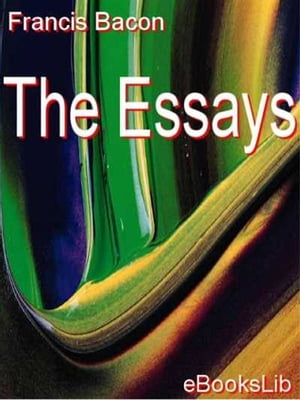 The Essays【電子書籍】[ Francis Bacon ]