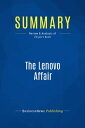 Summary: The Lenovo Affair Review and Analysis of Zhijun s Book【電子書籍】[ BusinessNews Publishing ]