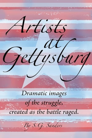 ŷKoboŻҽҥȥ㤨Artists at GettysburgŻҽҡ[ Steven G. Sanders ]פβǤʤ850ߤˤʤޤ