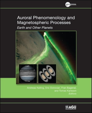 Auroral Phenomenology and Magnetospheric Processes Earth and Other Planets