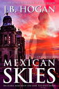 Mexican Skies Two Novellas