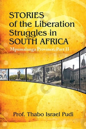 Stories of the Liberation Struggles in South Africa
