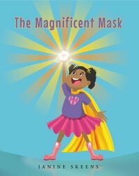 The Magnificent Mask【電子書籍】[ Janine Skeens ]