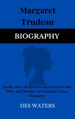 ŷKoboŻҽҥȥ㤨Margaret Trudeau Inside story of the First woman to be the Wife and Mother of Canadas Prime MinistersŻҽҡ[ Desire Waters ]פβǤʤ871ߤˤʤޤ