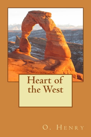 Heart of the West (Illustrated Edition)