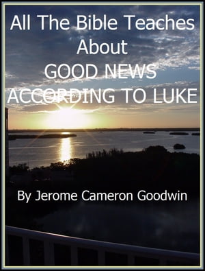 LUKE, GOOD NEWS ACCORDING TO