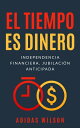 El Tiempo es Dinero【電子書籍】[ Adidas Wi