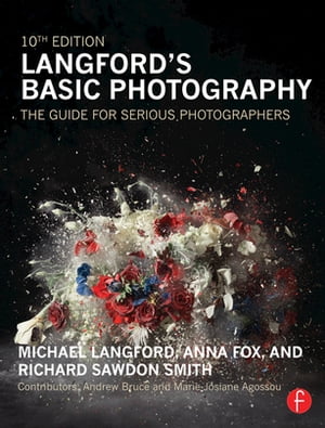 Langford's Basic Photography The Guide for Serious PhotographersŻҽҡ[ Michael Langford ]