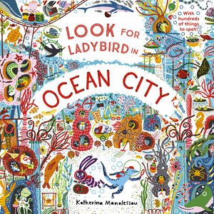 Look for Ladybird in Ocean City【電子書籍】[ Katherina Manolessou ]