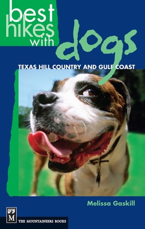 Best Hikes with Dogs Texas Hill Country and Coast【電子書籍】[ Melissa Gaskill ]