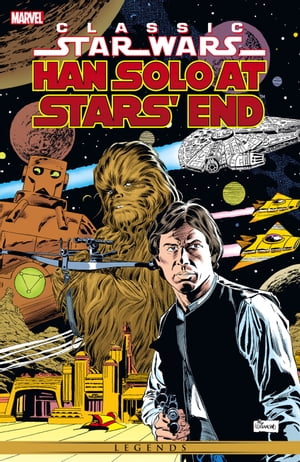 Star Wars Han Solo At Stars' End【電子書籍】[ Archie Goodwin ]