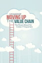 Moving up the Value Chain The Road Ahead for Indian It Exporters【電子書籍】[ K R Kashyap ]
