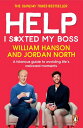Help I S xted My Boss The Sunday Times Bestselling Guide to Avoiding Life’s Awkward Moments【電子書籍】 William Hanson