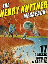 The Henry Kuttner MEGAPACK?【電子書籍】[ Henry Kuttner ]