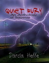 Quiet Fury: An Anthology of SuspenseŻҽҡ[ Darcia Helle ]