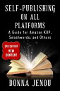 Self-Publishing On All Platforms: A Guide for Amazon KDP, Smashwords, and Others【電子書籍】[ Donna Jenou ]