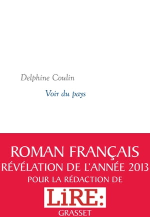 Voir du pays Roman - Collection litt?raire dirig?e par Martine Saada【電子書籍】[ Delphine Coulin ]