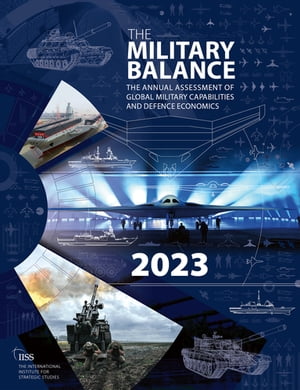 The Military Balance 2023Żҽҡ[ The International Institute for Strat...
