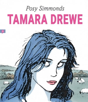 Tamara Drewe【電子書籍】[ Posy Simmonds ]