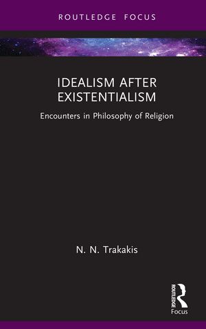 Idealism after Existentialism