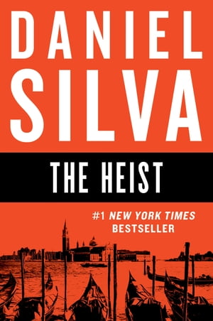 The Heist A NovelŻҽҡ[ Daniel Silva ]